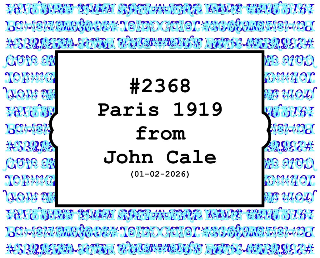 #2368 - Paris 1919 from John Cale
